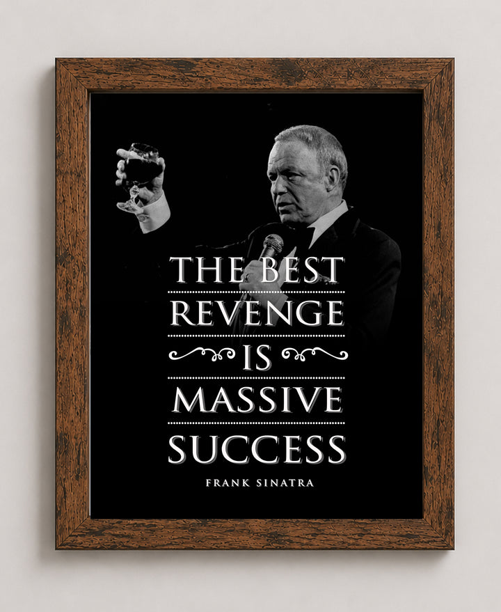 The Best Revenge Is Success Inspirational Wall Art