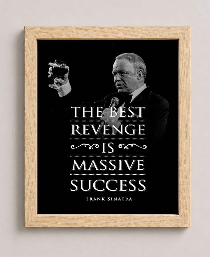 The Best Revenge Is Success Inspirational Wall Art
