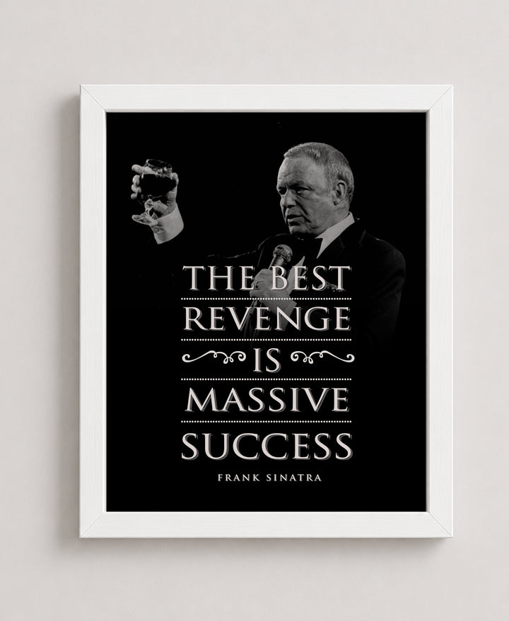 The Best Revenge Is Success Inspirational Wall Art