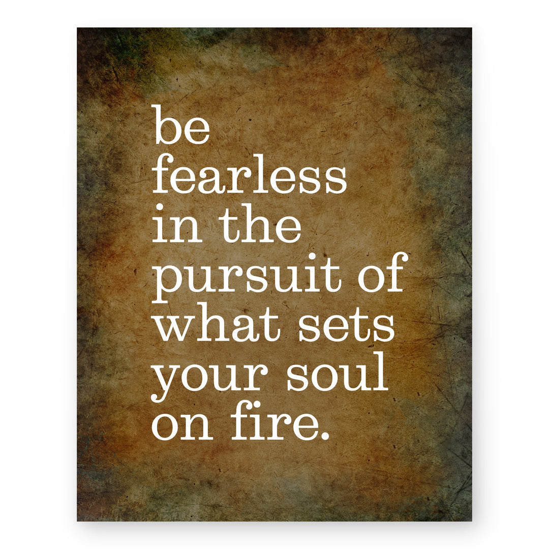 Be Fearless In Pursuit of What Sets Soul Motivational Wall Art