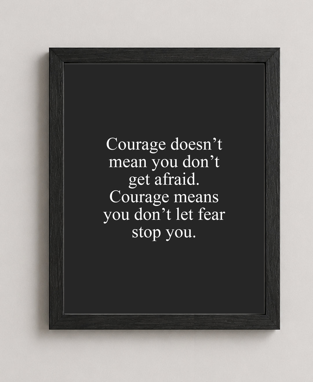 Courage Means Don&