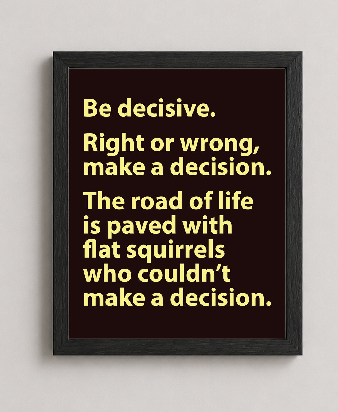 Road of Life Is Paved With Flat Squirrels Funny Wall Art