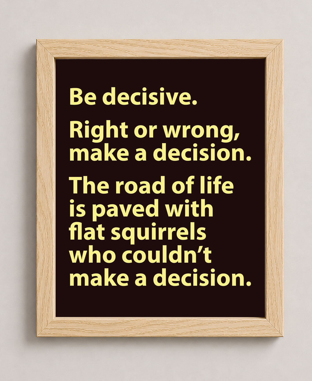 Road of Life Is Paved With Flat Squirrels Funny Wall Art