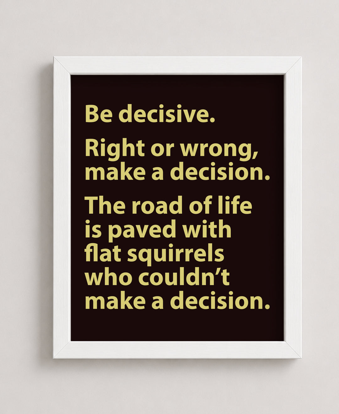 Road of Life Is Paved With Flat Squirrels Funny Wall Art