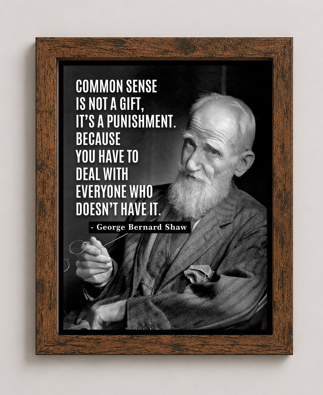 Common Sense Is Not a Gift George Bernard Inspirational Wall Art