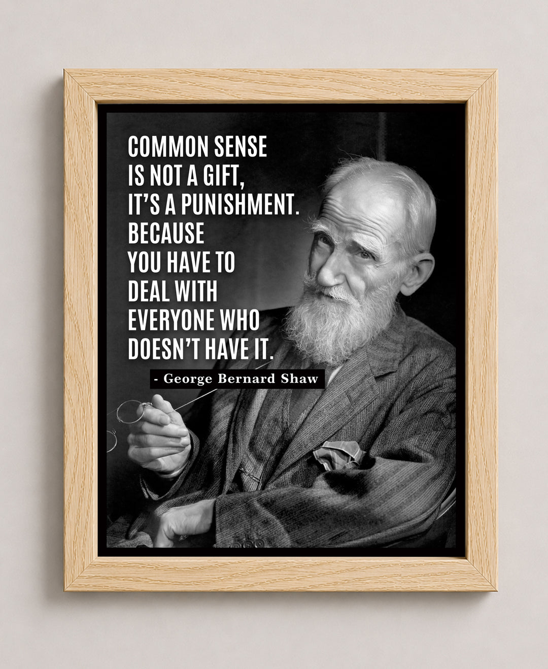 Common Sense Is Not a Gift George Bernard Inspirational Wall Art