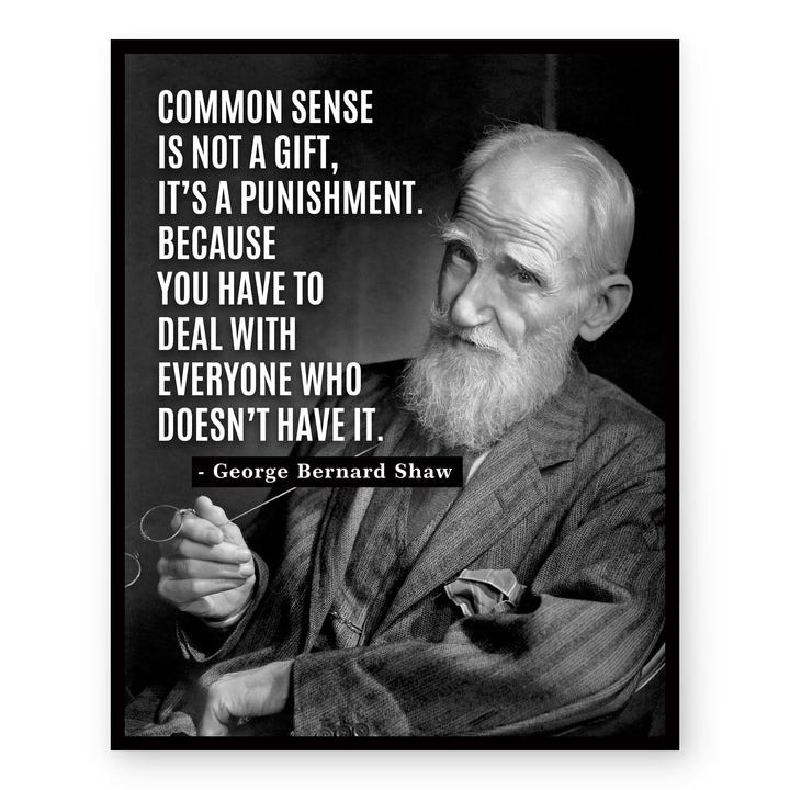 Common Sense Is Not a Gift George Bernard Inspirational Wall Art