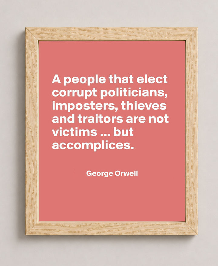 Orwell Corrupt Politicians Inspirational Wall Art