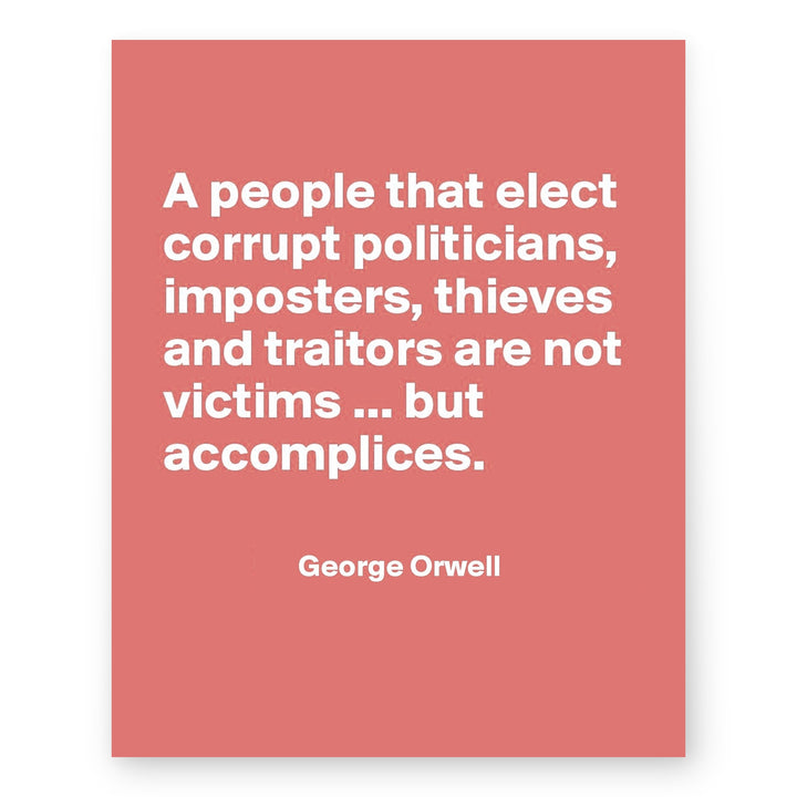 Orwell Corrupt Politicians Inspirational Wall Art