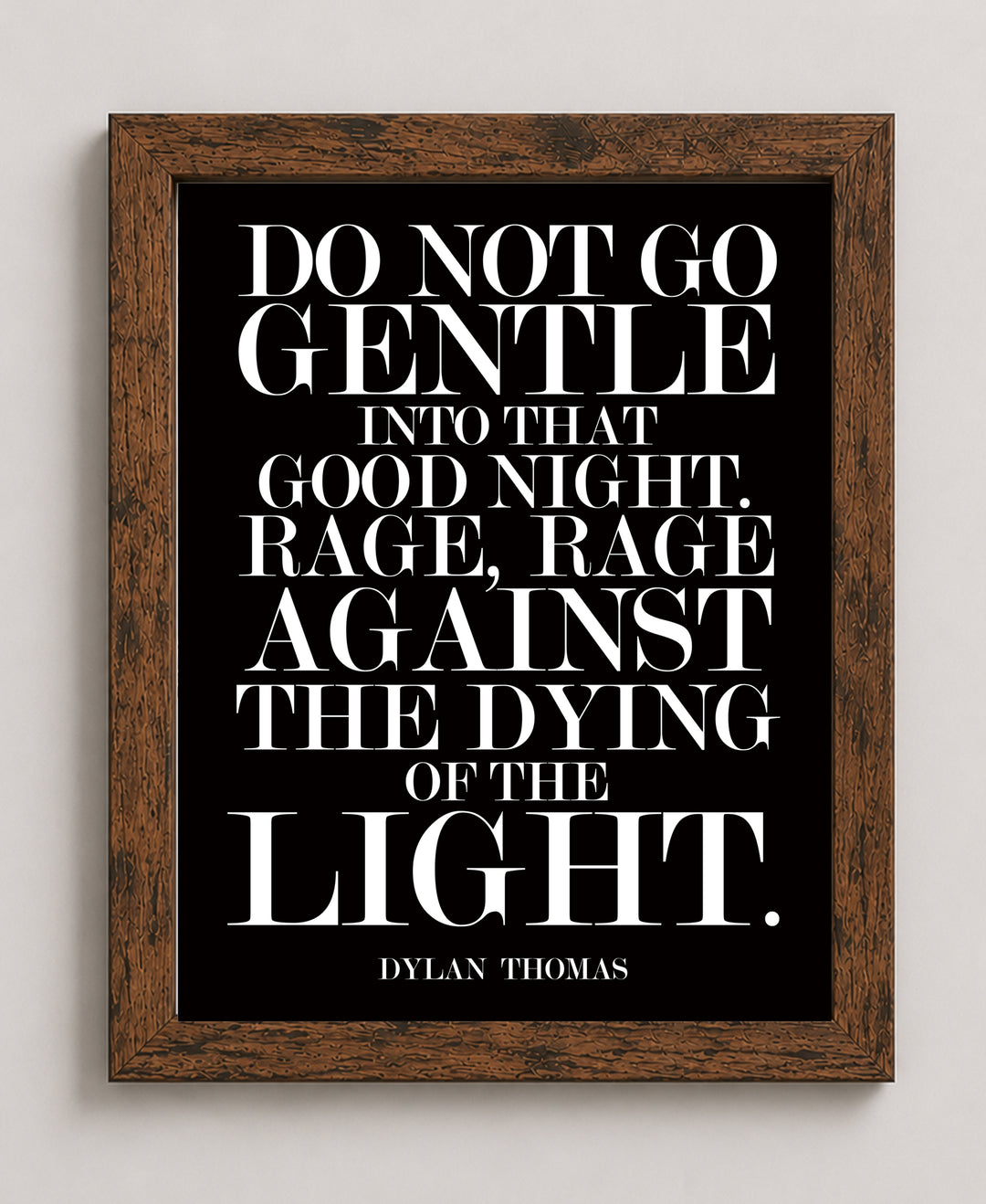 Do Not Go Gentle Inspirational Wall Art