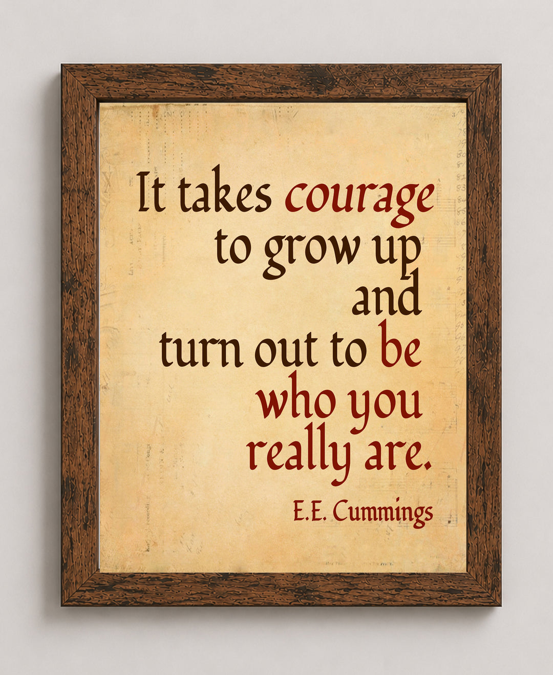 Takes Courage to Grow Up and Be You Inspirational Wall Art