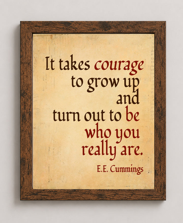 Takes Courage to Grow Up and Be You Inspirational Wall Art