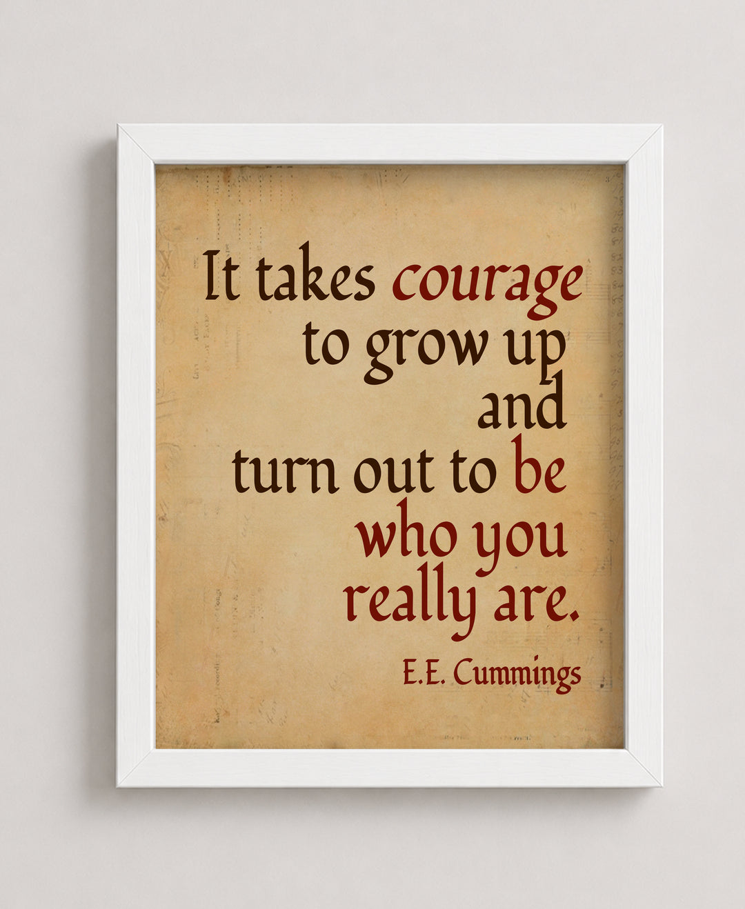 Takes Courage to Grow Up and Be You Inspirational Wall Art