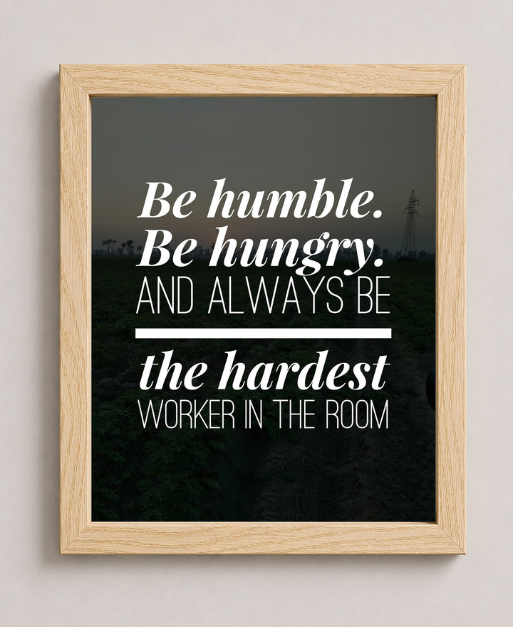 Always Be the Hardest Worker Inspirational Wall Art