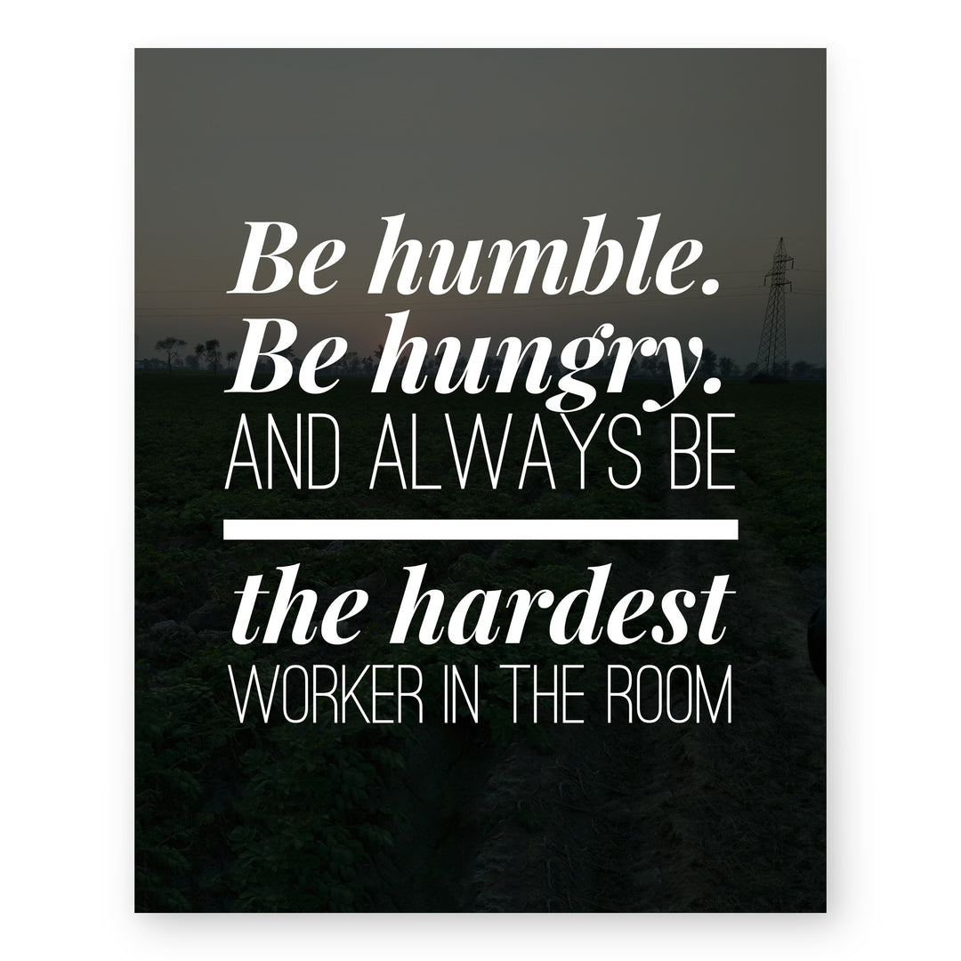 Always Be the Hardest Worker Inspirational Wall Art