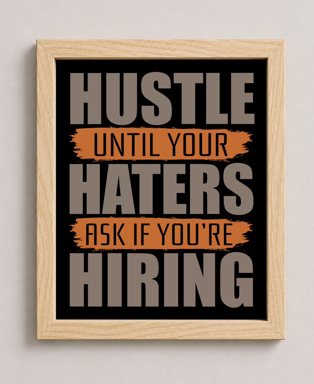 Hustle Until Haters Ask Inspirational Wall Art