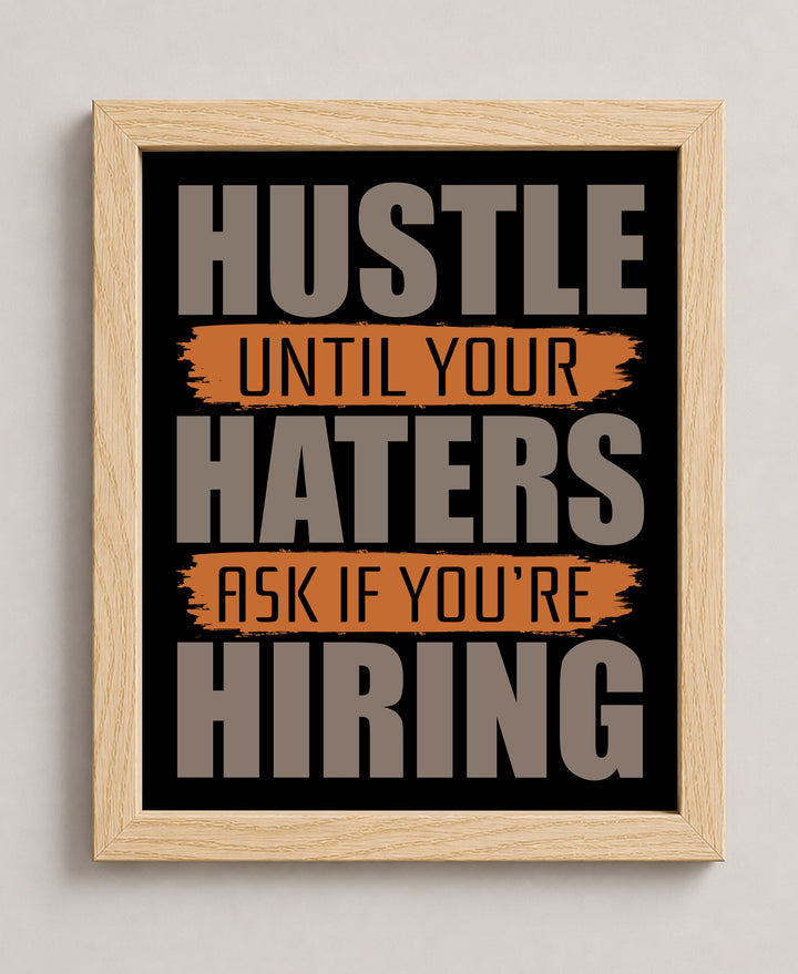 Hustle Until Haters Ask Inspirational Wall Art