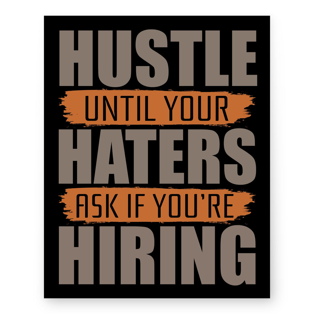 Hustle Until Haters Ask Inspirational Wall Art