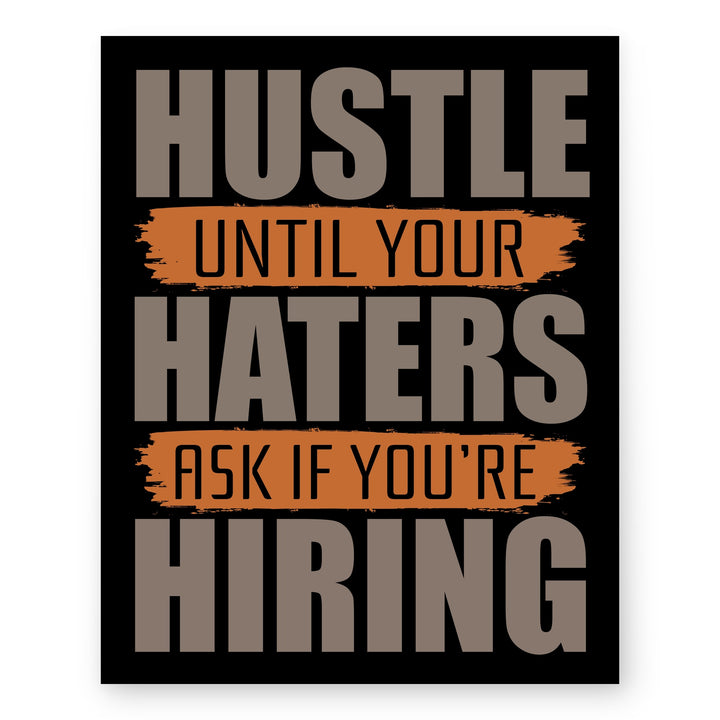 Hustle Until Haters Ask Inspirational Wall Art