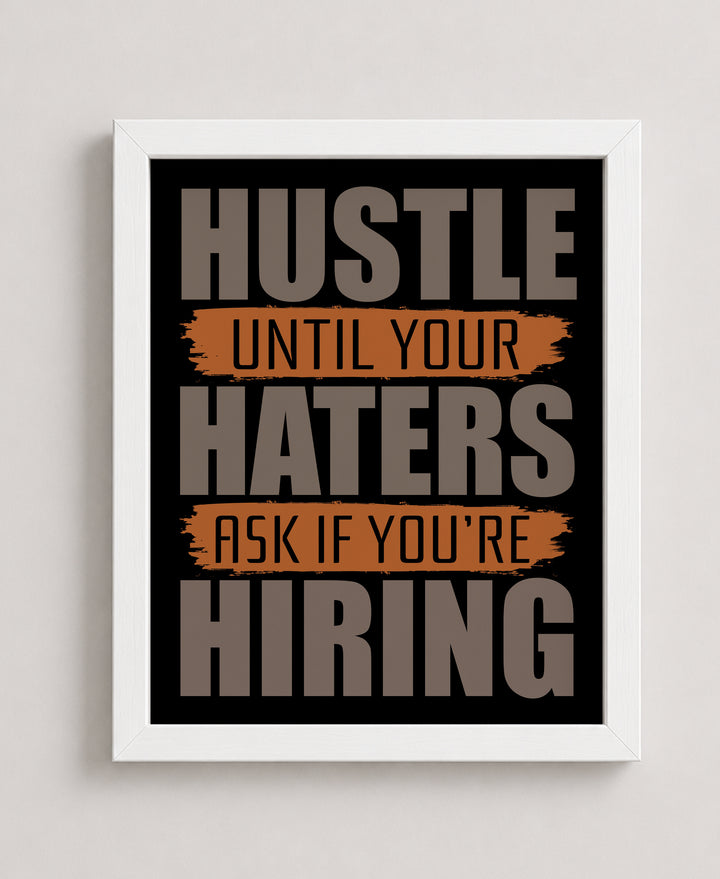 Hustle Until Haters Ask Inspirational Wall Art