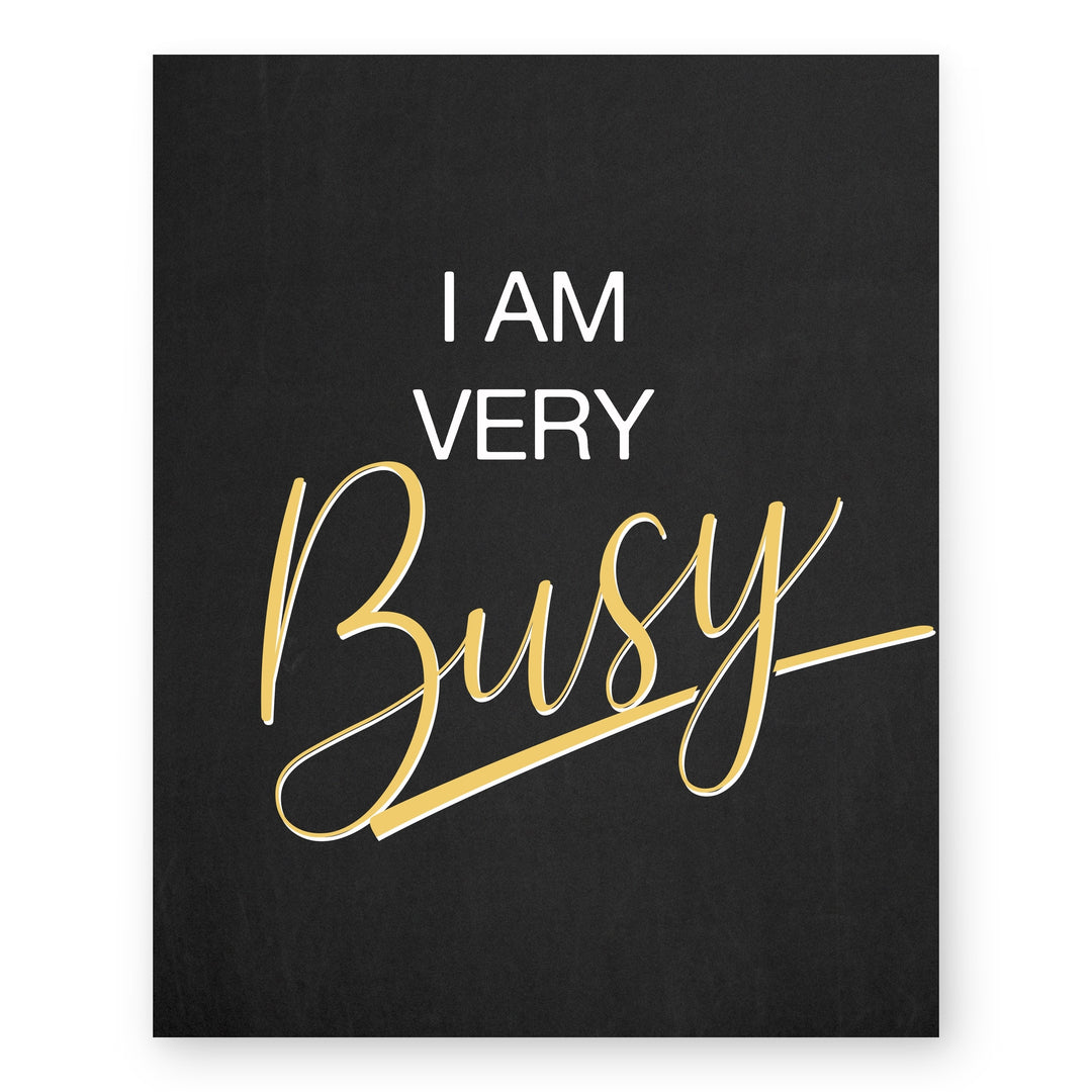 I Am Very Busy Inspirational Wall Art