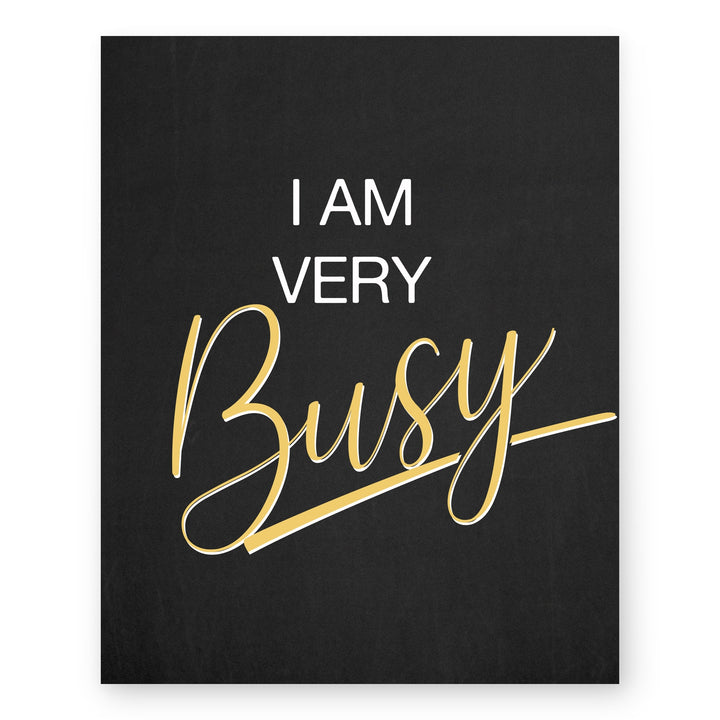 I Am Very Busy Inspirational Wall Art
