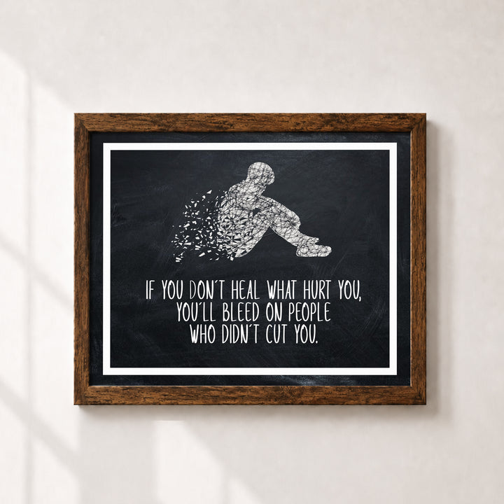 Heal What Hurt You Inspirational Wall Art