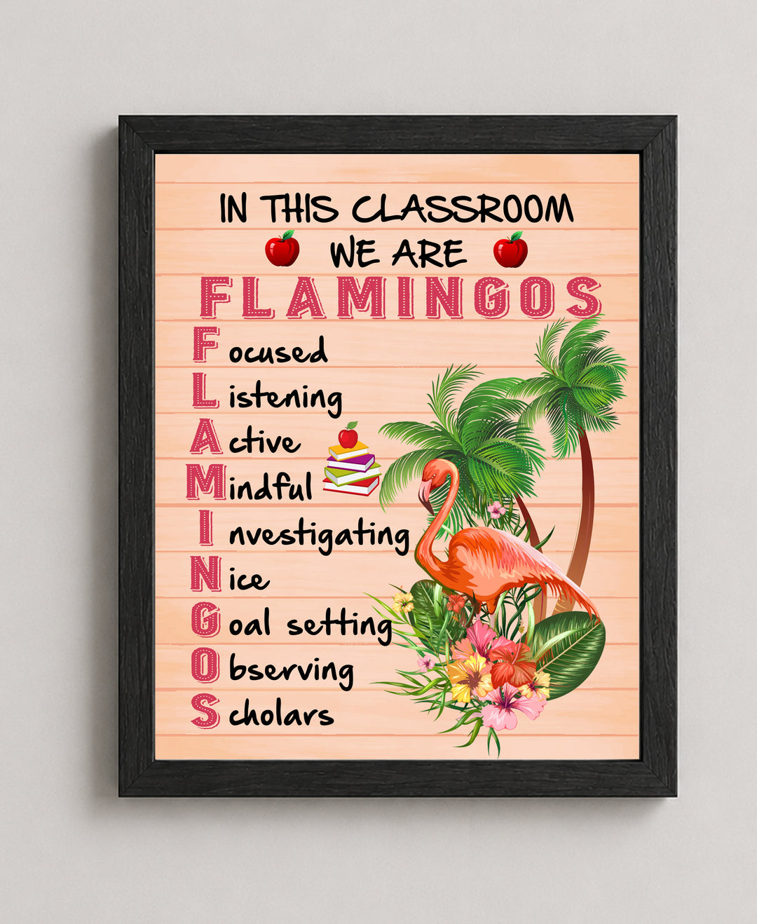 In This Classroom We Are Flamingos Inspirational Wall Art