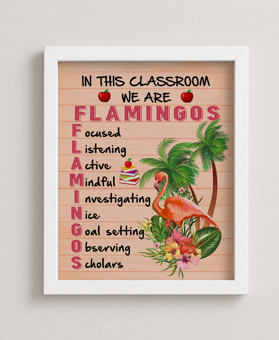 In This Classroom We Are Flamingos Inspirational Wall Art