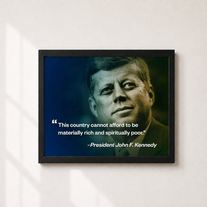 JFK Spiritually Poor Inspirational Wall Art