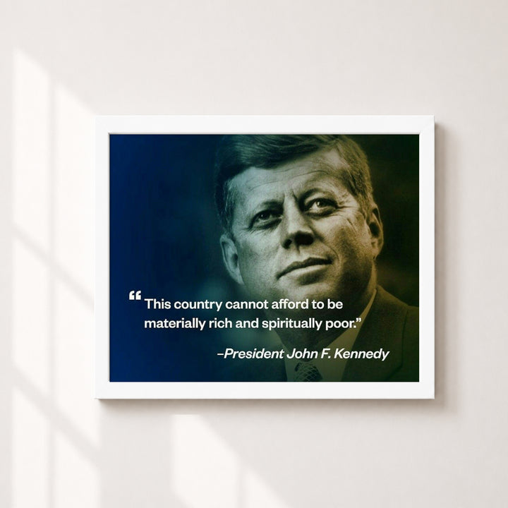 JFK Spiritually Poor Inspirational Wall Art