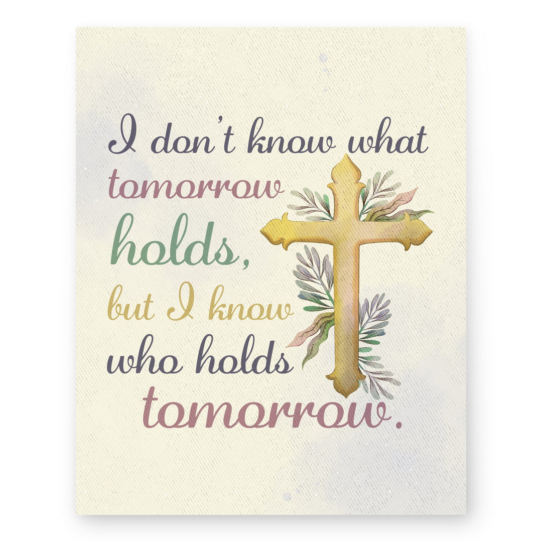 I Know Who Holds Tomorrow Inspirational Wall Art