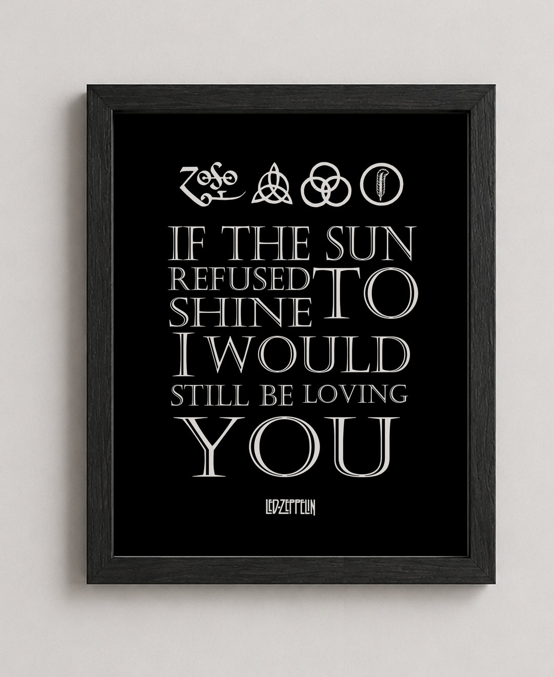 If the Sun Refused to Shine-Still Be Loving Music Wall Art
