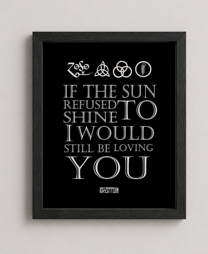 If the Sun Refused to Shine-Still Be Loving Music Wall Art