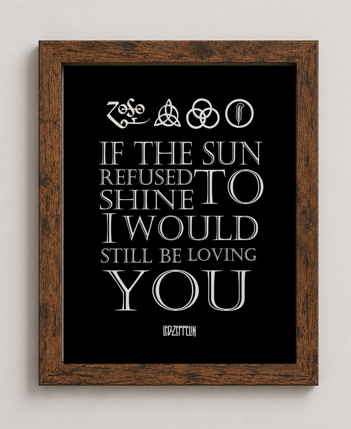 If the Sun Refused to Shine-Still Be Loving Music Wall Art