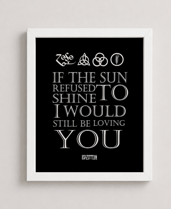 If the Sun Refused to Shine-Still Be Loving Music Wall Art