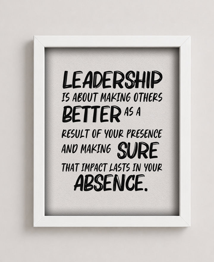Leadership is About Making Others Better Inspirational Wall Art