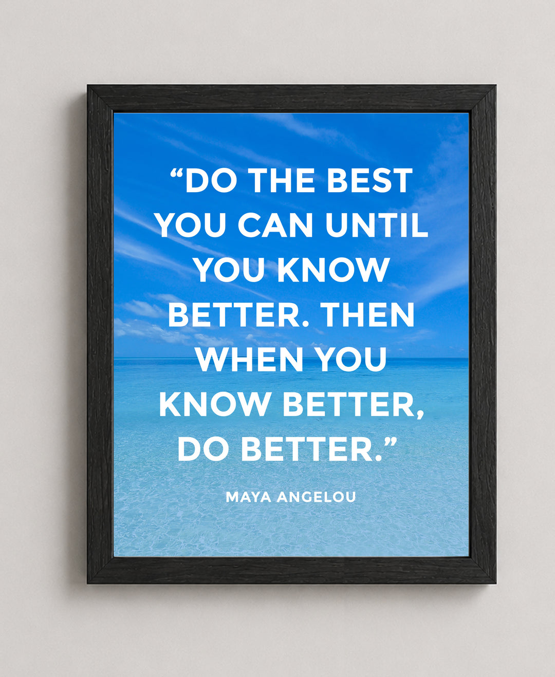 Maya Angelou Know Better Do Better Ocean Inspirational Wall Art