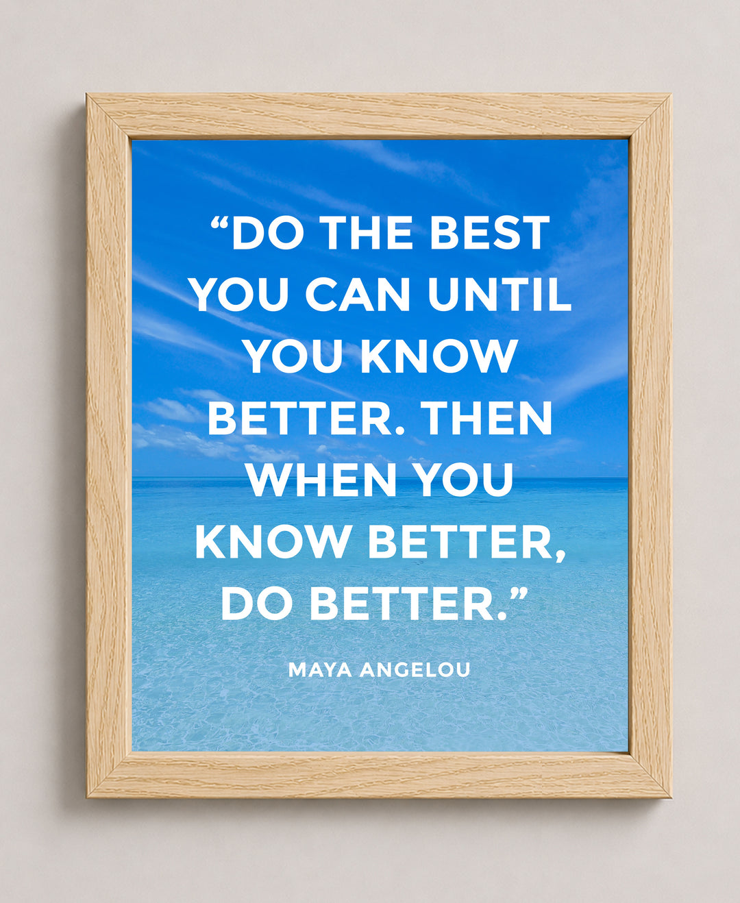 Maya Angelou Know Better Do Better Ocean Inspirational Wall Art