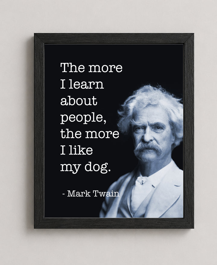 The More I Like My Dog Mark Twain Inspirational Wall Art