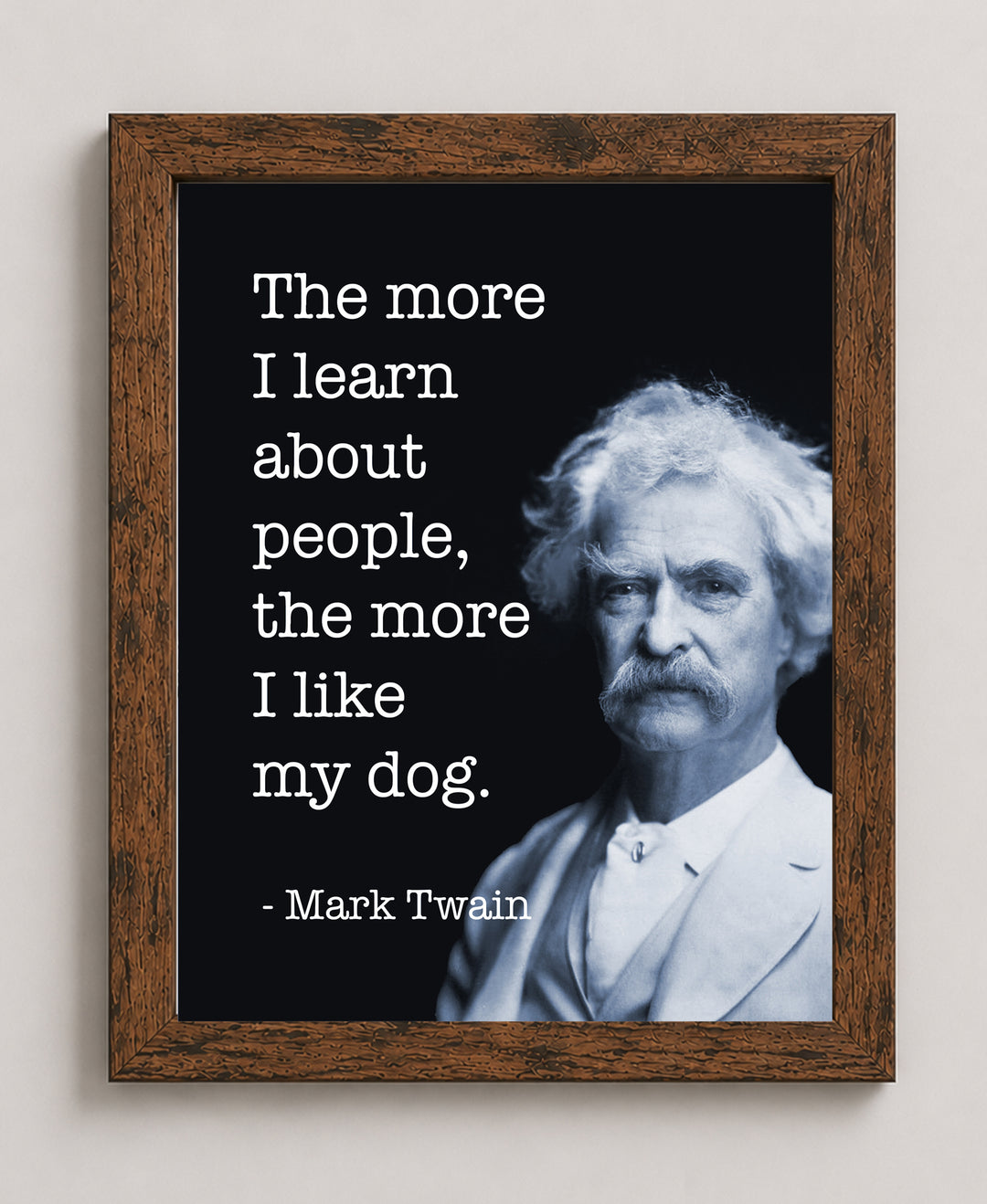 The More I Like My Dog Mark Twain Inspirational Wall Art