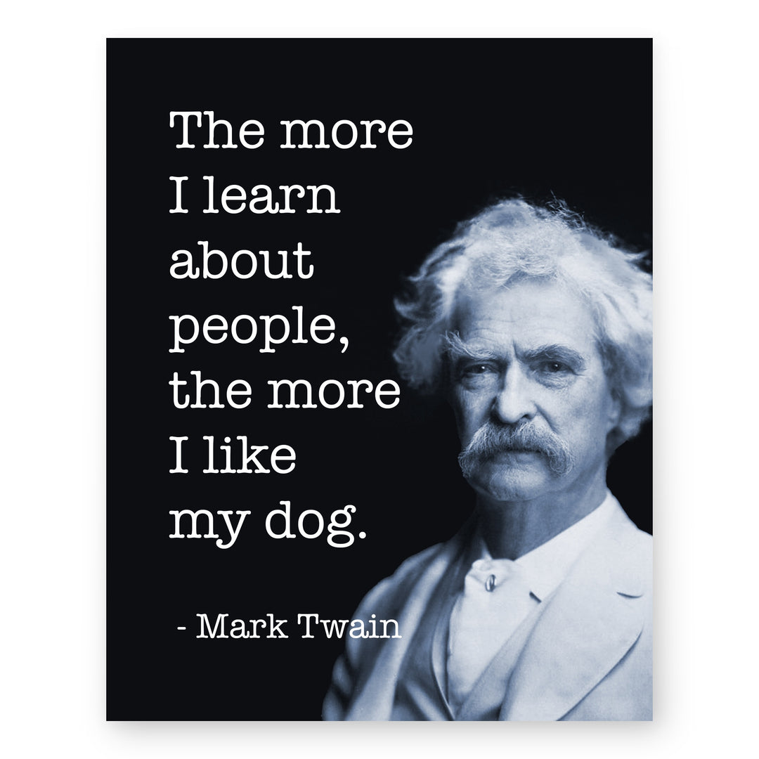 The More I Like My Dog Mark Twain Inspirational Wall Art