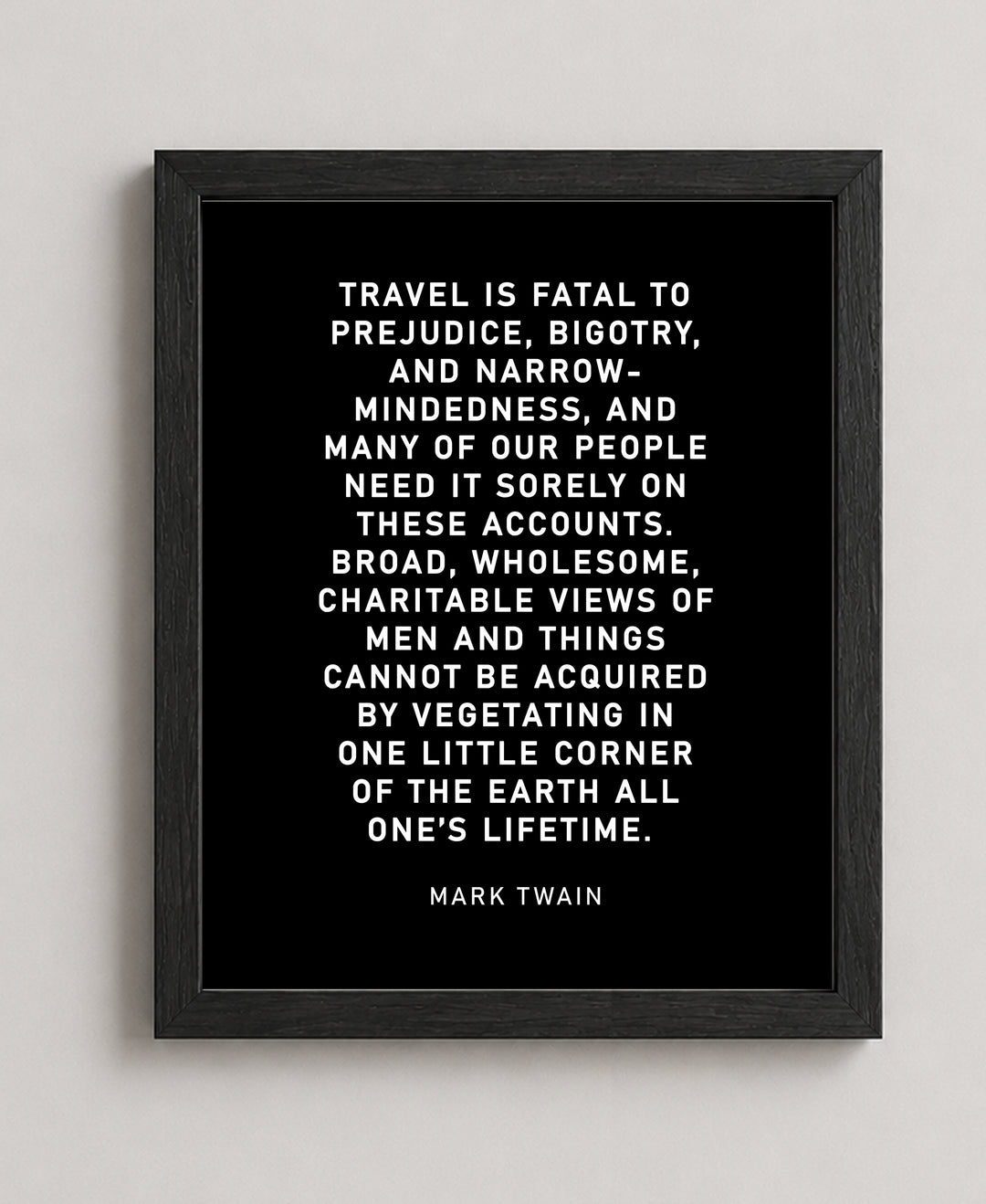 Travel Is Fatal to Prejudice Inspirational Wall Art