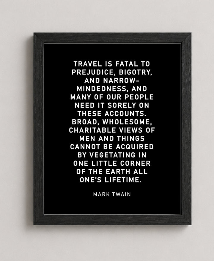 Travel Is Fatal to Prejudice Inspirational Wall Art