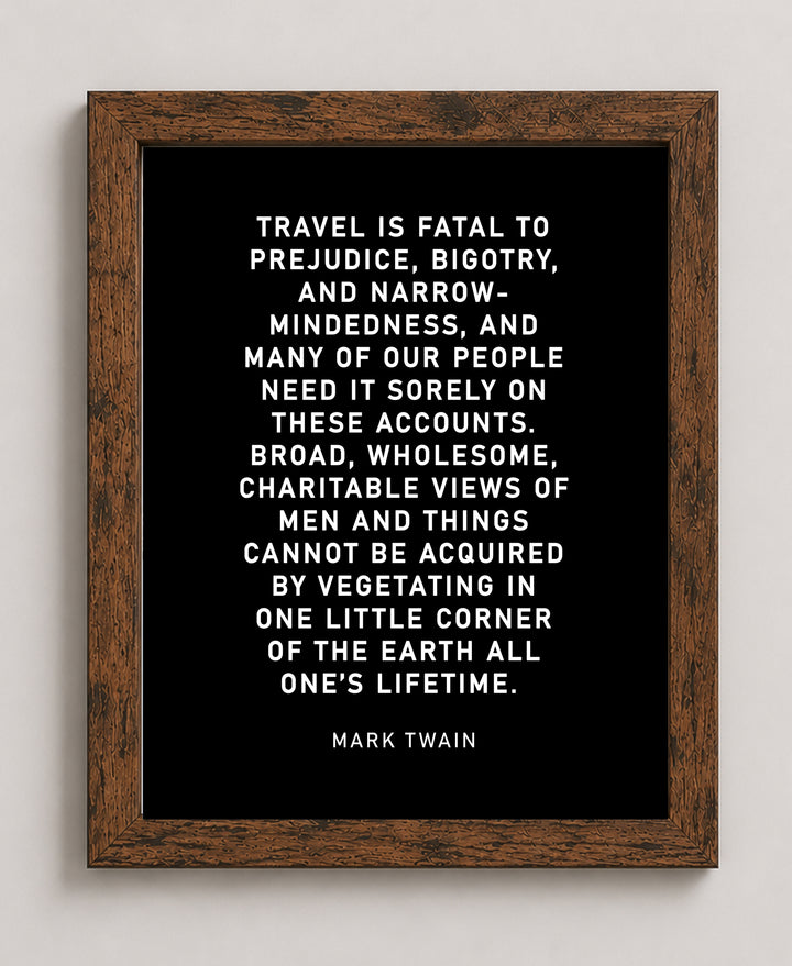 Travel Is Fatal to Prejudice Inspirational Wall Art