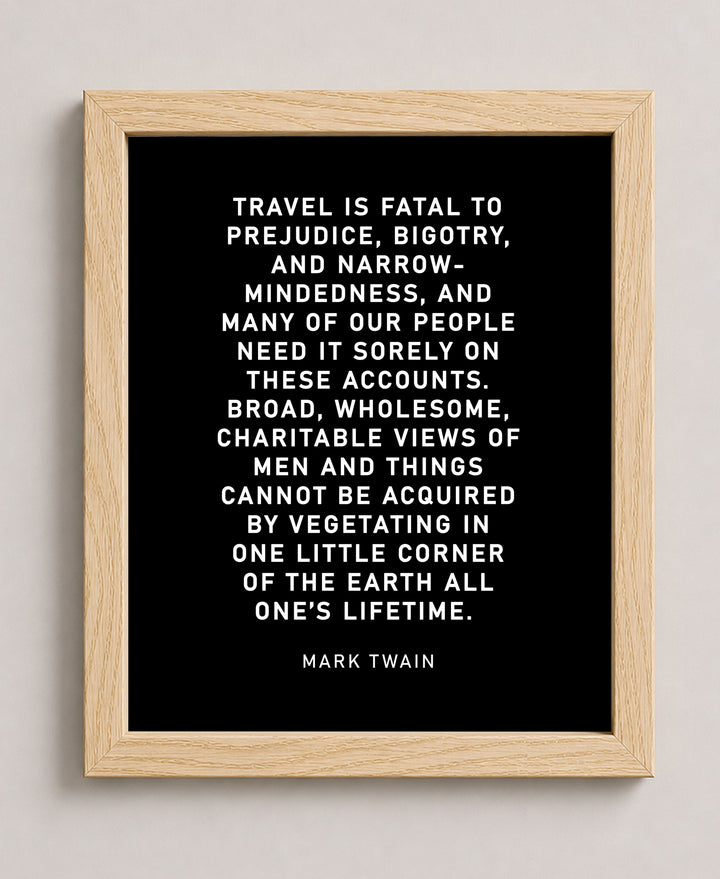 Travel Is Fatal to Prejudice Inspirational Wall Art