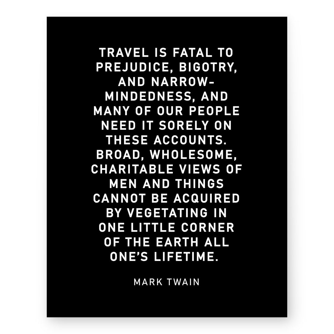 Travel Is Fatal to Prejudice Inspirational Wall Art