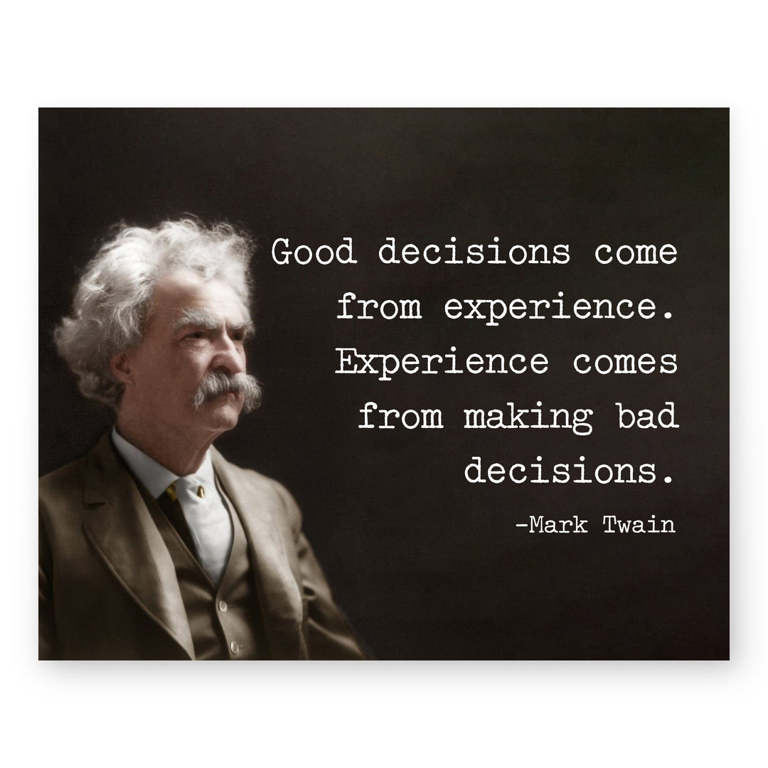 Mark Twain Good Decisions Come From Experience Inspirational Wall Art