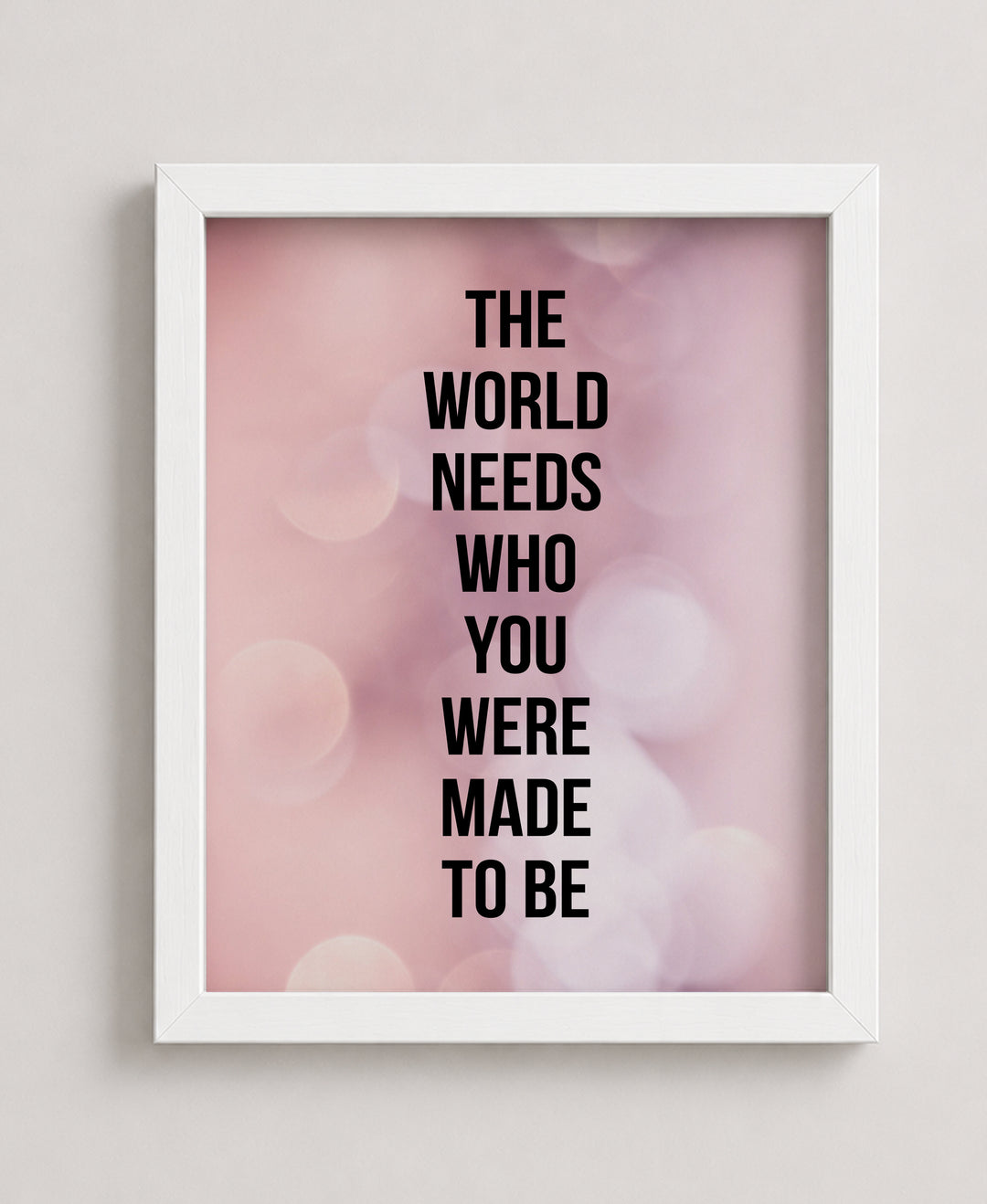 Who You Were Made To Be Inspirational Wall Art