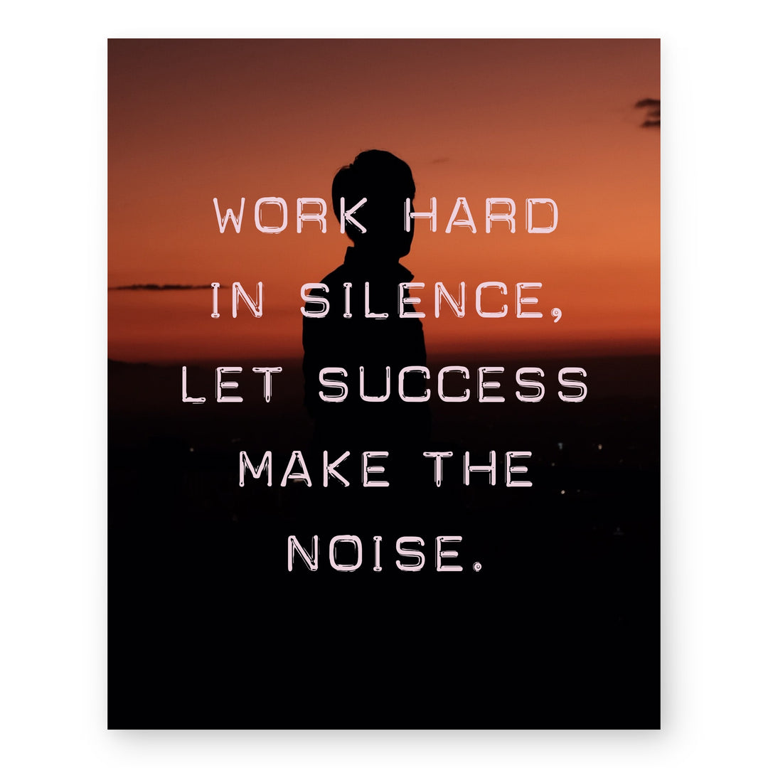 Work Hard In Silence Inspirational Wall Art